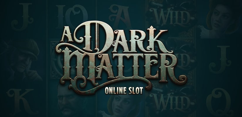 Spiele A Dark Matter - Video Slots Online Spiele A Dark Matter - Video Slots Online
