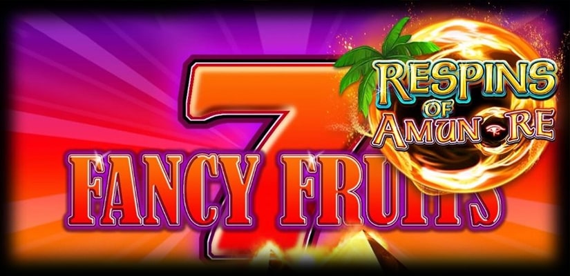 Fancy Fruits: Respins of Amun Re Slot Review - Play Fancy Fruits ...