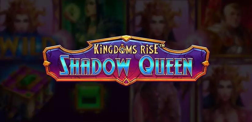 Kingdoms Rise: Shadow Queen Slot