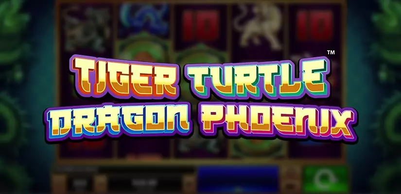 Tiger Turtle Dragon Phoenix  Slot