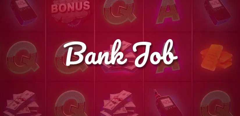 Bank Job Slot Review