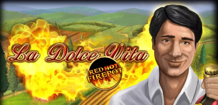 La Dolce Vita Red Hot Firepot Slot Review